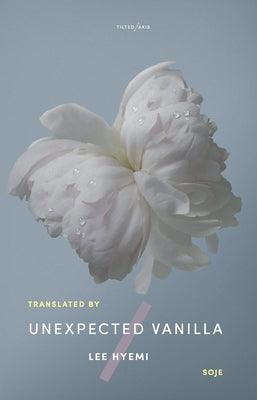 Unexpected Vanilla by Lee, Hyemi