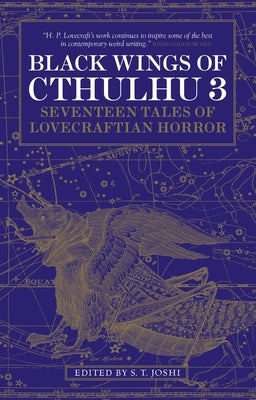 Black Wings of Cthulhu (Volume Three): Tales of Lovecraftian Horror by Joshi, S. T.