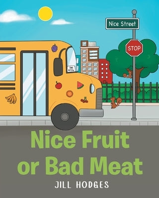 Nice Fruit or Bad Meat by Hodges, Jill