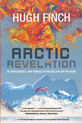 Arctic Revelation: A Thousand Lifetimes in the Blink of An Eye by 