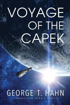 Voyage of the Capek by Hahn, George T.
