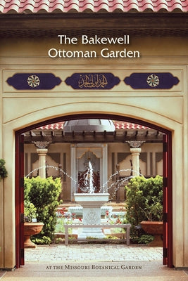Bakewell Ottoman Garden by Atasoy, Nurhan