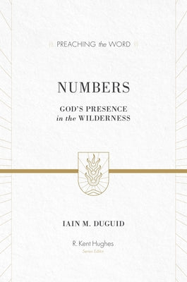 Numbers: God's Presence in the Wilderness (Redesign) by Duguid, Iain M.