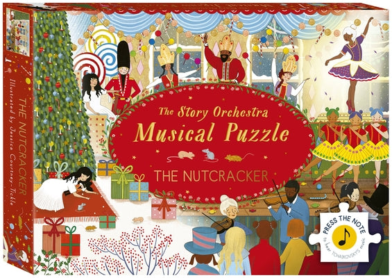 The Story Orchestra: The Nutcracker: Musical Puzzle: Press the Note to Hear Tchaikovsky's Music by Courtney-Tickle, Jessica
