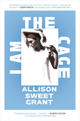 I Am the Cage by Grant, Allison Sweet