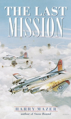 The Last Mission by Mazer, Harry