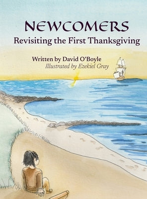 Newcomers: Revisiting the First Thanksgiving by O'Boyle, David