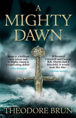 A Mighty Dawn: Volume 1 by Brun, Theodore