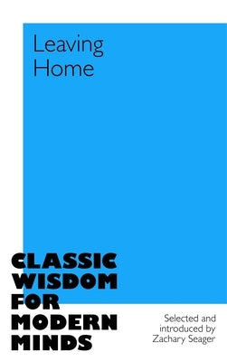 Leaving Home by Seager, Zachary