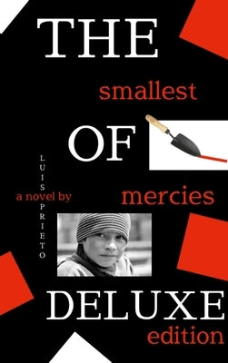 The Smallest of Mercies: Deluxe Edition by Prieto, Luis
