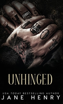 Unhinged: A Dark Mafia Stalker Romance by Henry, Jane