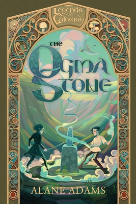 The Ogma Stone: Legends of Galaway, Book One by Adams, Alane