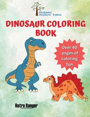 Hidden Hollow Tales Dinosaur Coloring Book by Murphy, Michael