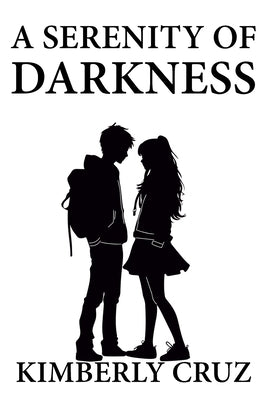 A Serenity of Darkness by Cruz, Kimberly