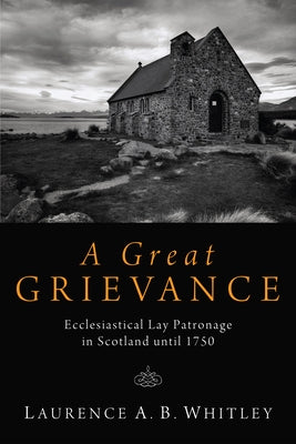 A Great Grievance by Whitley, Laurence A. B.