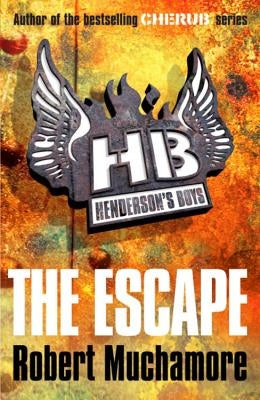Henderson's Boys: The Escape: Book 1 by Muchamore, Robert