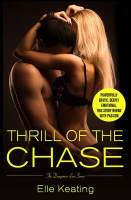 Thrill of the Chase by Keating, Elle