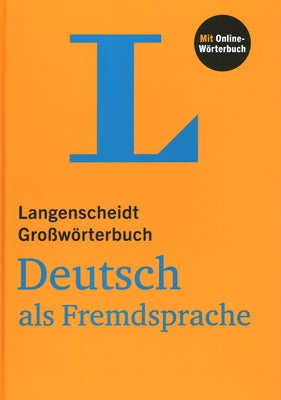 Langenscheidt Grosswoerterbuch German as a Foreign Language by Langenscheidt Editorial Staff