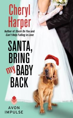 Santa, Bring My Baby Back by Harper, Cheryl