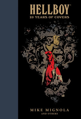 Hellboy: 25 Years of Covers by Mignola, Mike
