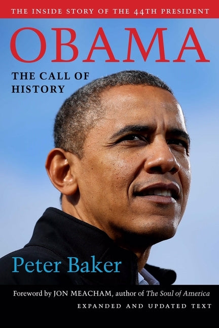 Obama: The Call of History by Baker, Peter