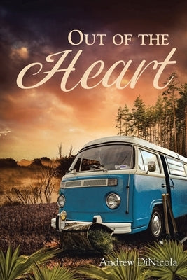 Out of the Heart by Dinicola, Andrew