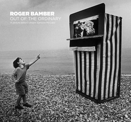 Roger Bamber: Out of the Ordinary by Bamber, Roger