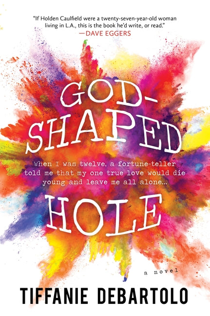 God-Shaped Hole by DeBartolo, Tiffanie