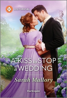 A Kiss to Stop a Wedding by Mallory, Sarah