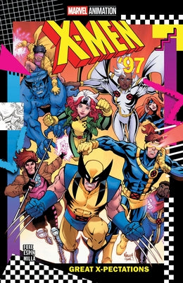 X-Men '97: Great X-Pectations by Foxe, Steve