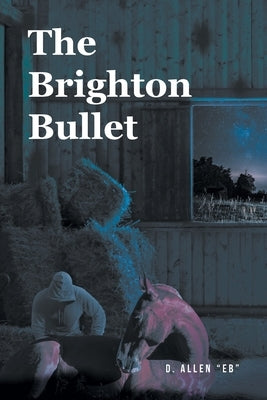 The Brighton Bullet by Eb, D. Allen
