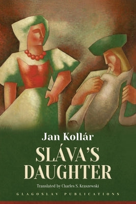 Sláva's Daughter by KollÃ¡r, Jan