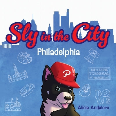 Sly in the City: Philadelphia by Andaloro, Alicia