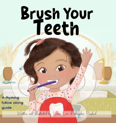 Brush Your Teeth by Prashad, Laura Lee Fedoryshin
