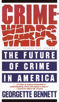 Crimewarps: The Future of Crime in America by Bennett, Georgette