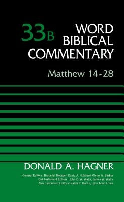 Matthew 14-28, Volume 33b: 33 by Hagner, Donald a.