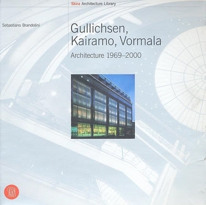 Gullichen, Kairamo, Vormala: Architecture 1969-2000 by Brandolini, Sebastiano