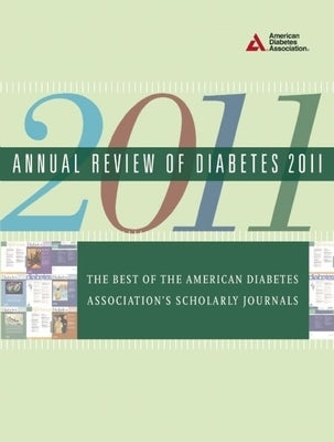 Annual Review of Diabetes: The Best of the American Diabetes Association's Scholarly Journals by Association, American Diabetes