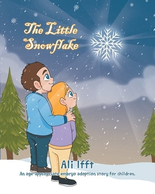 The Little Snowflake by Ifft, Ali