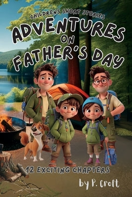 Adventures on Father's Day by Croft, P.