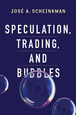 Speculation, Trading, and Bubbles by Scheinkman, JosÃ© a.