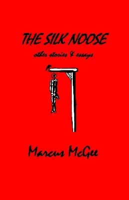 The Silk Noose by McGee, Marcus