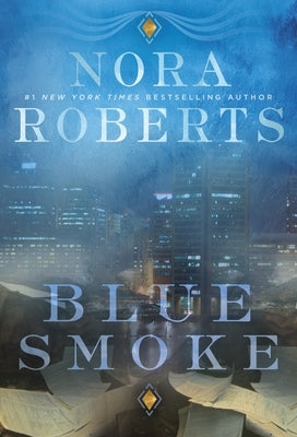 Blue Smoke by Roberts, Nora