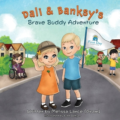 Dali & Banksy's Brave Buddy Adventure by Lance, Melissa D.