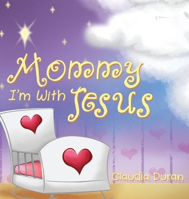 Mommy, I'm with Jesus by Duran, Claudia