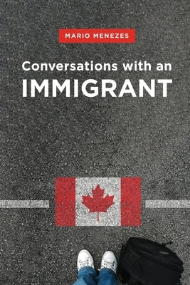 Conversations with an Immigrant by Menezes, Mariorafols