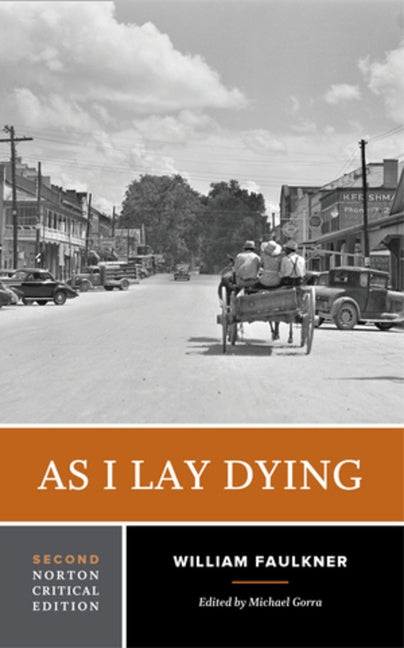 As I Lay Dying: A Norton Critical Edition by Faulkner, William