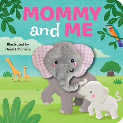 Mommy & Me: Finger Puppet Book: Board Book with Finger Puppet by D'Hamers, Heidi