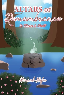 Altars of Remembrance by Hofer, Hannah