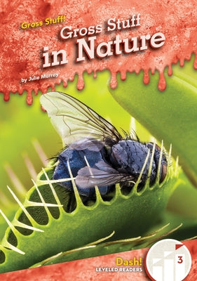 Gross Stuff in Nature by Murray, Julie